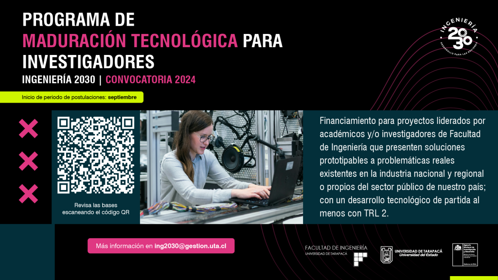 Ingeniería 2030 lanza Programa de Maduración Tecnológica para Investigadores de la Facultad de Ingeniería UTA