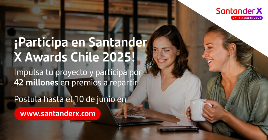 Santander X Awards Chile 2025 abre convocatoria para emprendimientos universitarios y de startups